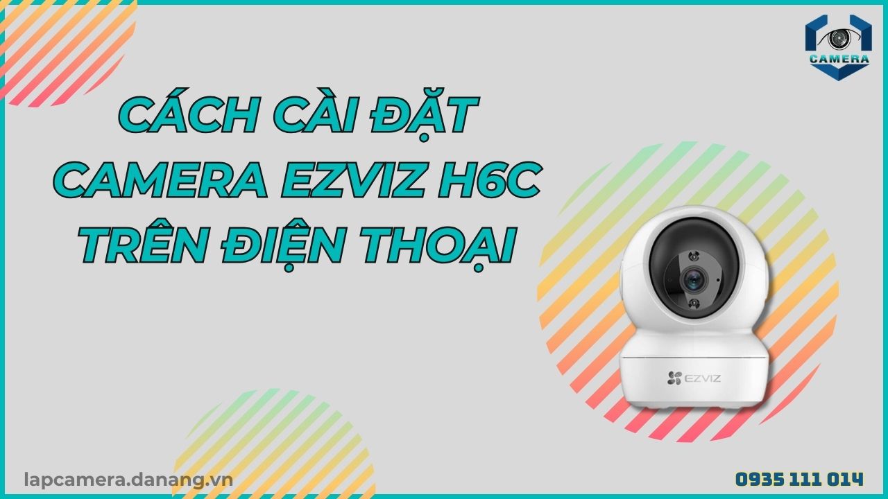 Cách cài đặt camera Ezviz H6C trên điện thoại (12)