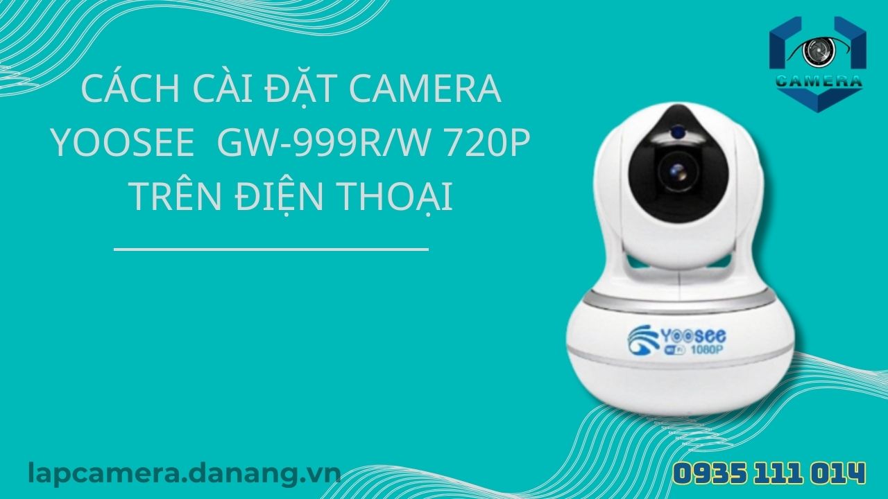 Cách cài đặt camera Yoosee GW-999RW 720p trên điện thoại (10)