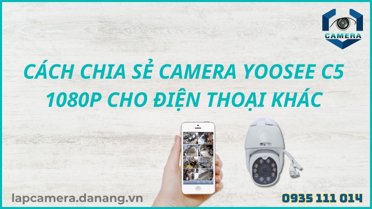 Cách chia sẻ camera Yoosee C5 1080P cho điện thoại khác (8)