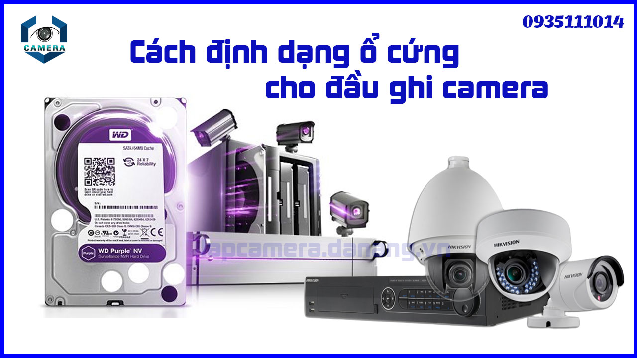 cach-dinh-dang-o-cung-cho-dau-ghi-camera-chi-tiet-1