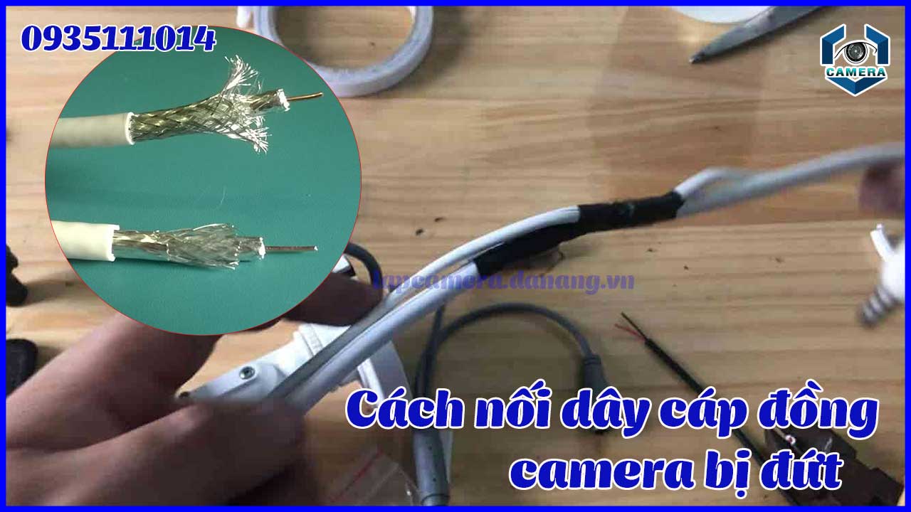 cach-noi-day-cap-dong-camera-bi-dut-1