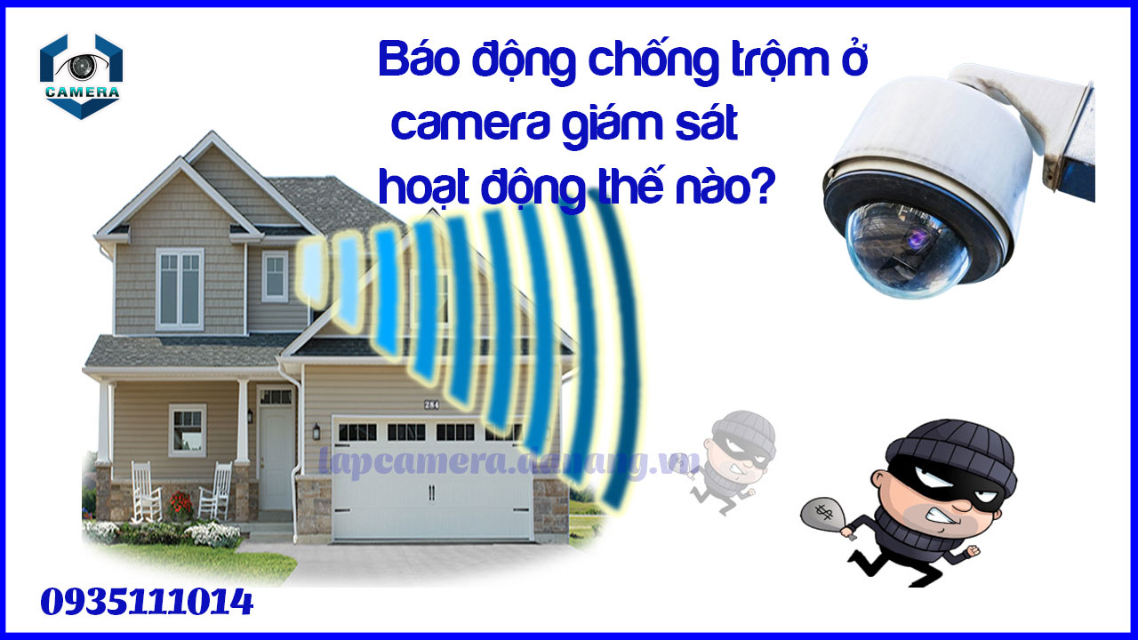 bao-dong-chong-trom-o-camera-giam-sat-hoat-dong-the-nao-1