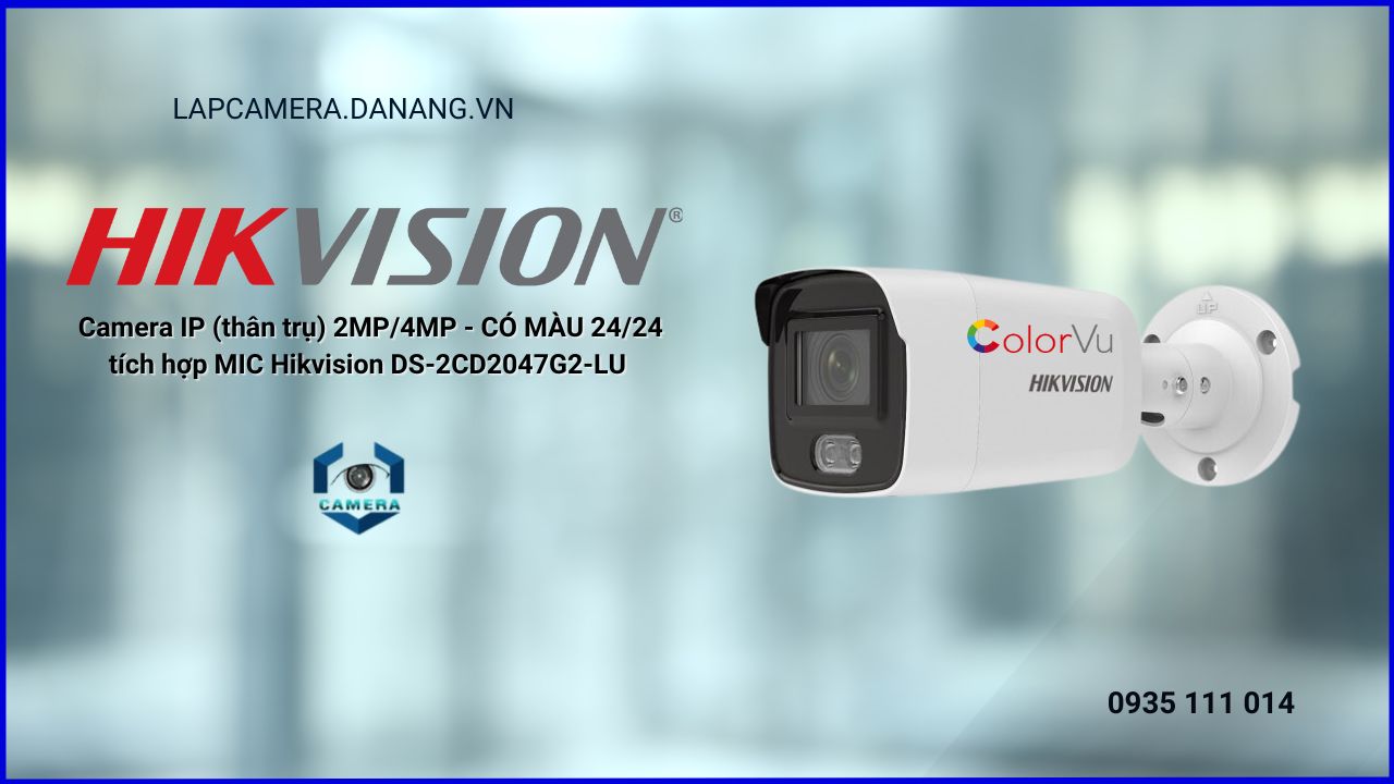  Camera IP (thân trụ) 2MP/4MP - CÓ MÀU 24/24 tích hợp MIC Hikvision DS-2CD2047G2-LU tại Skytech