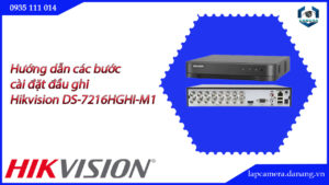 huong-dan-cac-buoc-cai-dat-dau-ghi-hikvision-ds-7216hghi-m1-016