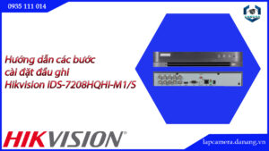 huong-dan-cac-buoc-cai-dat-dau-ghi-hikvision-ids-7208hqhi-m2-s-16