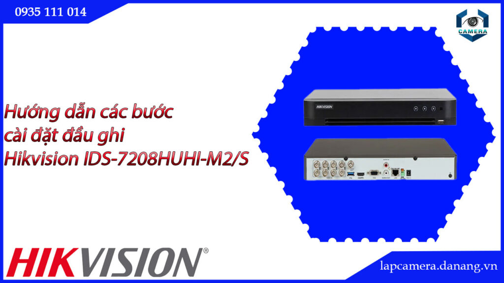 huong-dan-cac-buoc-cai-dat-dau-ghi-hikvision-ids-7208huhi-m2-s-016