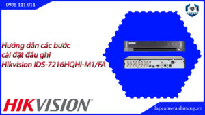huong-dan-cac-buoc-cai-dat-dau-ghi-hikvision-ids-7216hqhi-m1-fa-016