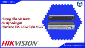 huong-dan-cac-buoc-cai-dat-dau-ghi-hikvision-ids-7232hqhi-m2-s-016