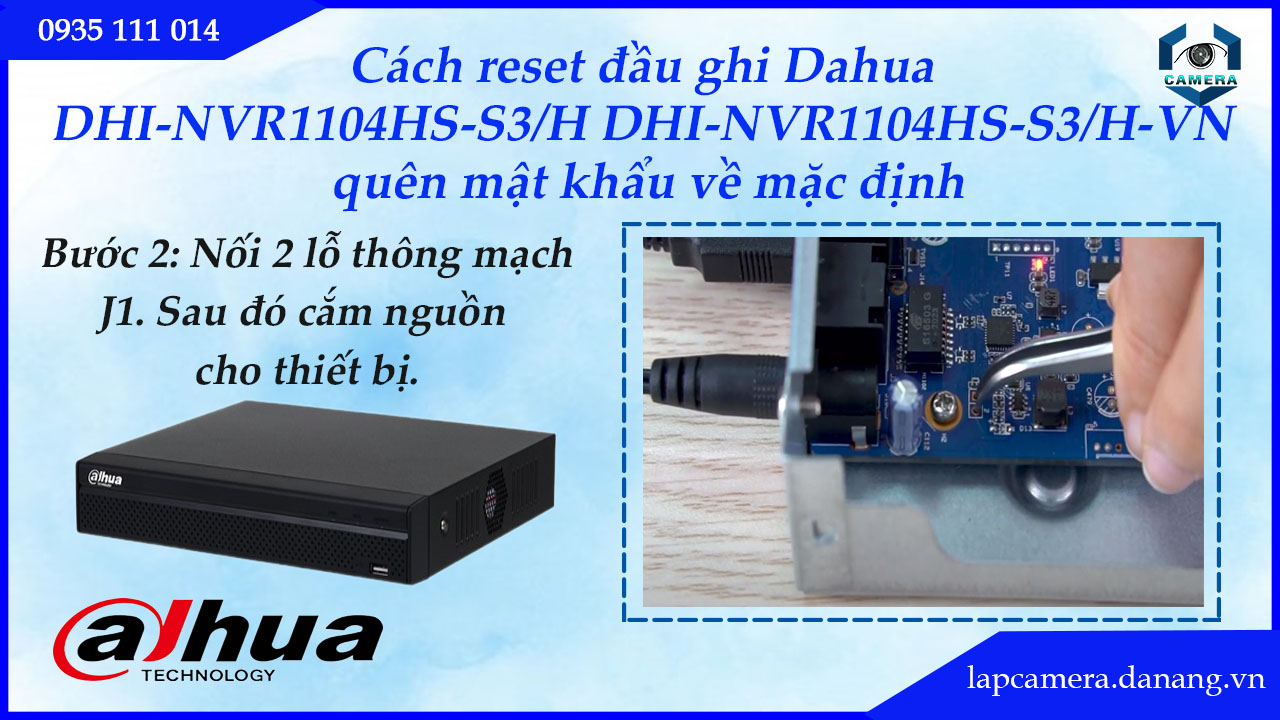 cach-reset-dau-ghi-dahua-dhi-nvr1104hs-s3-h-dhi-nvr1104hs-s3-h-vn-quen-mat-khau-ve-mac-dinh-3