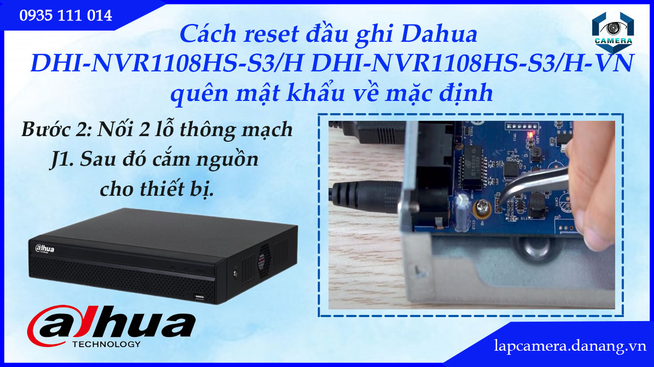 cach-reset-dau-ghi-dahua-dhi-nvr1108hs-s3-h-dhi-nvr1108hs-s3-h-vn-quen-mat-khau-ve-mac-dinh-3