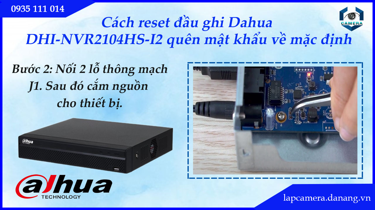 cach-reset-dau-ghi-dahua-dhi-nvr2104hs-i2-quen-mat-khau-ve-mac-dinh-3