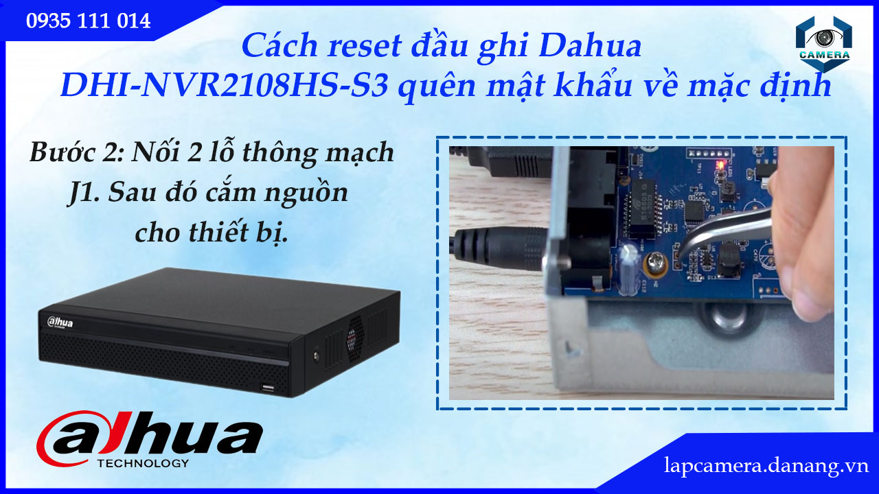 cach-reset-dau-ghi-dahua-dhi-nvr2108hs-s3-quen-mat-khau-ve-mac-dinh-3