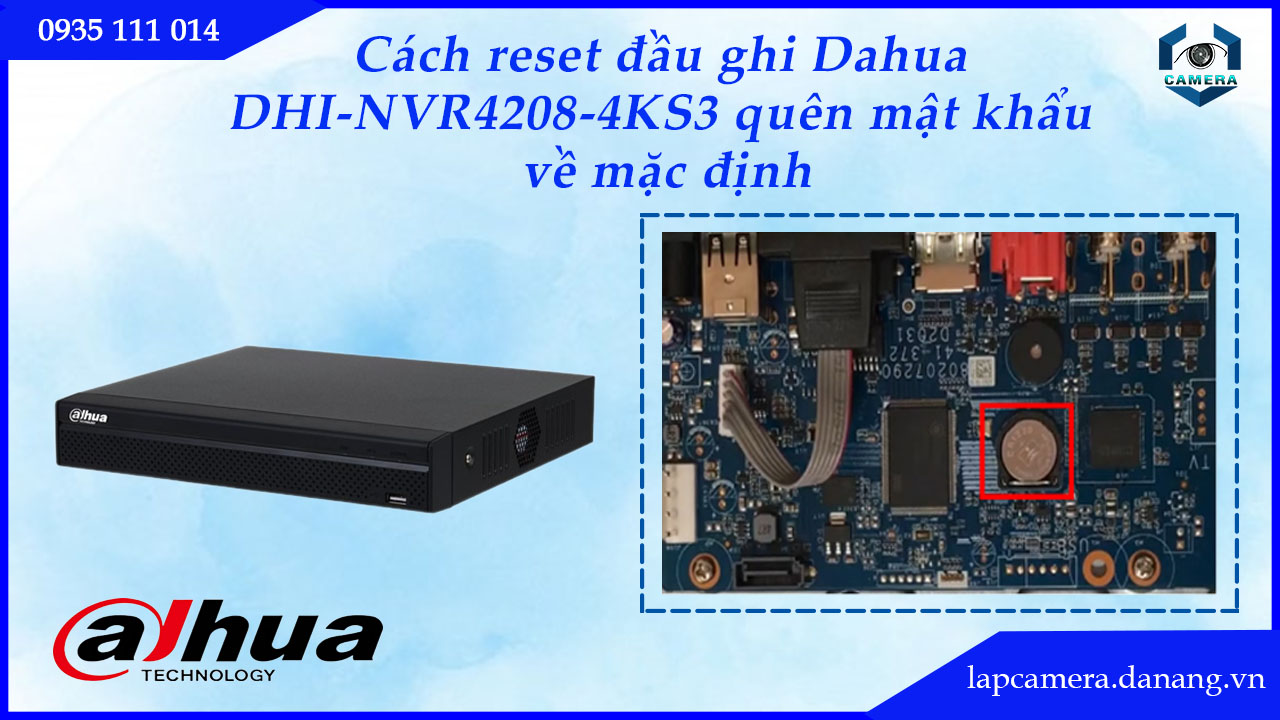cach-reset-dau-ghi-dahua-dhi-nvr4208-4ks3-quen-mat-khau-ve-mac-dinh.lapcamera.danang.vn-5