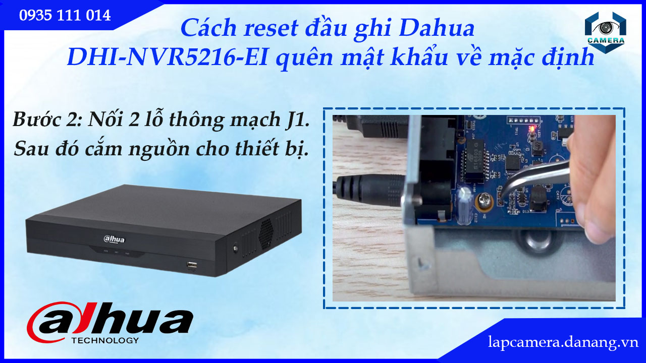 cach-reset-dau-ghi-dahua-dhi-nvr5216-ei-quen-mat-khau-ve-mac-dinh.lapcamera.danang.vn-03