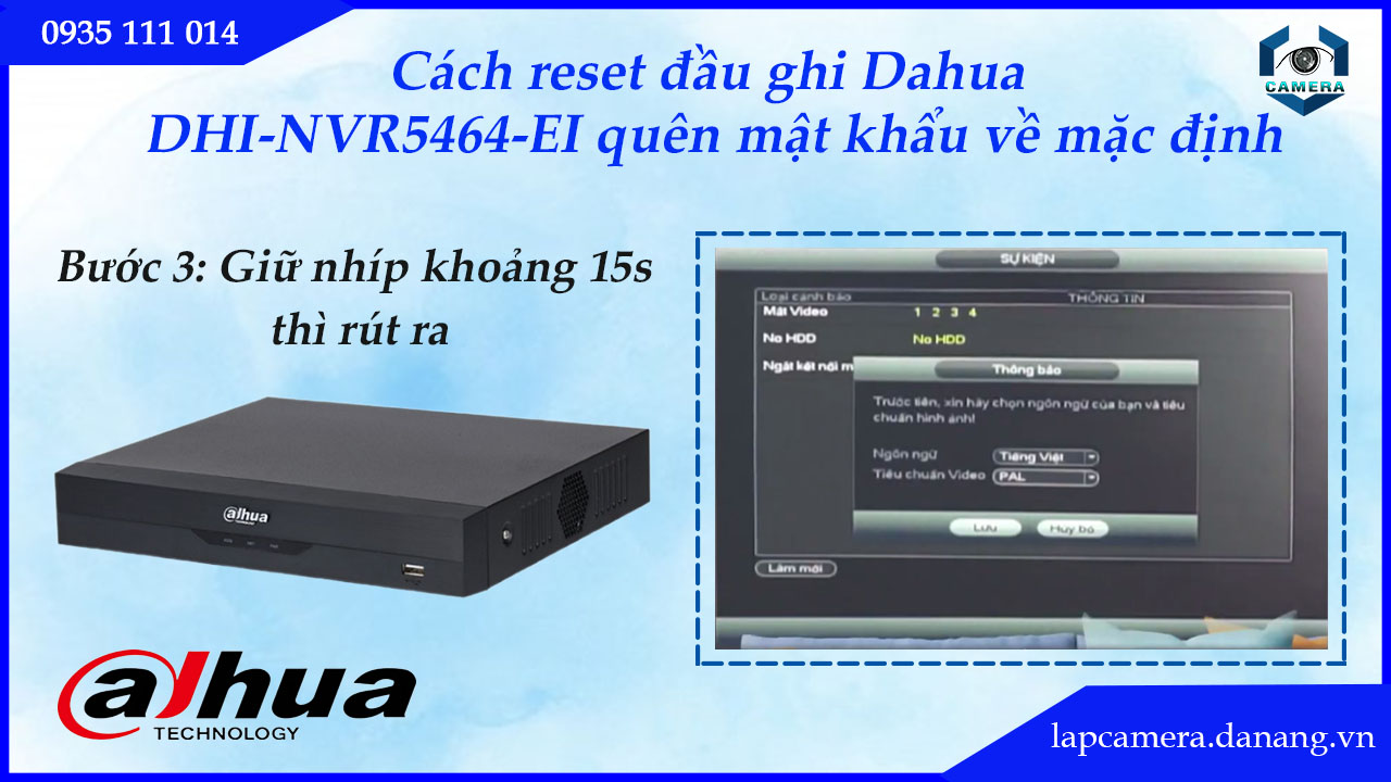 cach-reset-dau-ghi-dahua-dhi-nvr5464-ei-quen-mat-khau-ve-mac-dinh.lapcamera.danang.vn-4