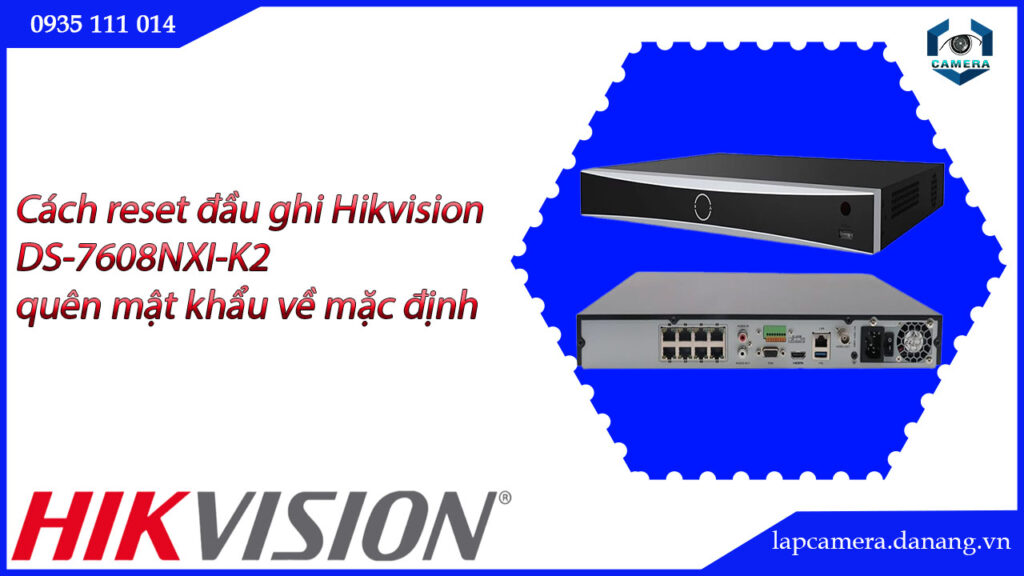 cach-reset-dau-ghi-hikvision-ds-7104ni-q1-4p-m-quen-mat-khau-ve-mac-dinh-2-22