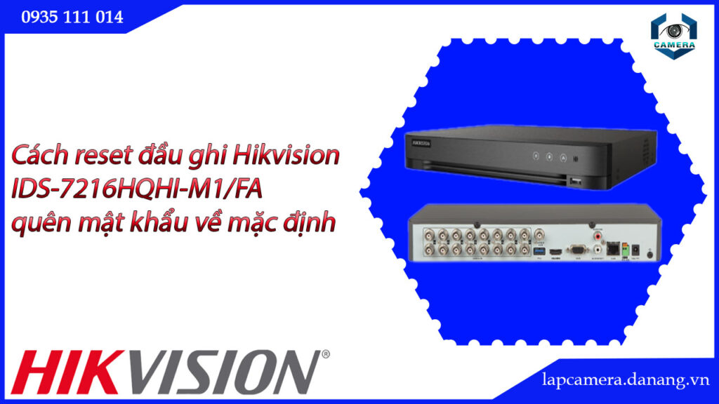 cach-reset-dau-ghi-hikvision-ids-7216hqhi-m1-fa-quen-mat-khau-ve-mac-dinh-23
