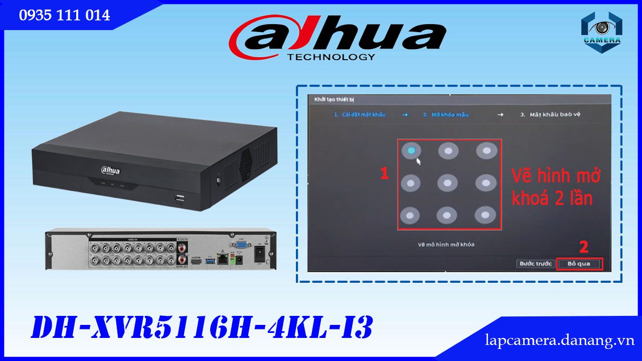 huong-dan-cac-buoc-cai-dat-dau-ghi-dahua-dh-xvr5116hs-4kl-i3.lapcamera.danang.vn-6