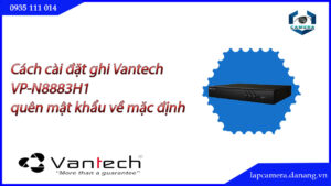 huong-dan-cac-buoc-cai-dat-dau-ghi-vantech-vp-n8883h1.lapcamera.danang.vn-0