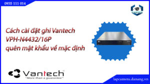 huong-dan-cac-buoc-cai-dat-dau-ghi-vantech-vph-n4432-16p.lapcamera.danang.vn-0