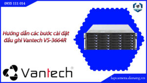 huong-dan-cac-buoc-cai-dat-dau-ghi-vantech-vs-3664r-17