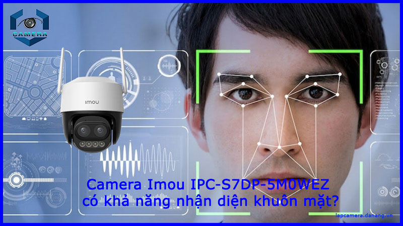 camera-imou-ipc-s7dp-5m0wez-co-kha-nang-nhan-dien-khuon-mat-1