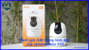 danh-gia-chat-luong-hinh-anh-cua-camera-imou-a32-1