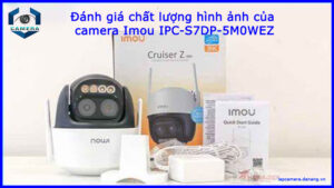 danh-gia-chat-luong-hinh-anh-cua-camera-imou-ipc-s7dp-5m0wez-1