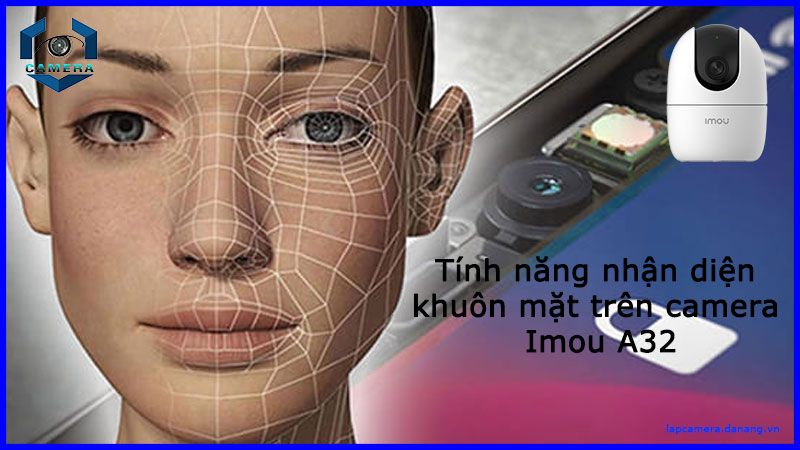 tinh-nang-nhan-dien-khuon-mat-tren-camera-imou-a32-1