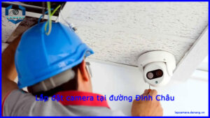 lap-dat-camera-tai-duong-dinh-chau-1