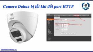 camera-dahua-bi-loi-khi-doi-port-http