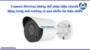 camera-huviron-khong-the-nhan-dien-chuyen-dong-trong-moi-truong-co-qua-nhieu-tin-hieu-nhieu