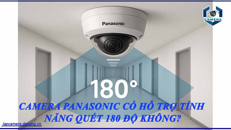 camera-panasonic-co-ho-tro-tinh-nang-quet-180-do-khong