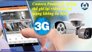 camera-panasonic-khong-the-ghi-lai-video-khi-he-thong-mang-khong-on-dinh