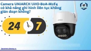 camera-uniarch-uho-b0a-m2f4-co-kha-nang-ghi-hinh-lien-tuc-khong-gian-doan-khong