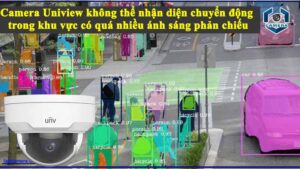 camera-uniview-khong-the-nhan-dien-chuyen-dong-trong-khu-vuc-co-qua-nhieu-anh-sang-phan-chieu