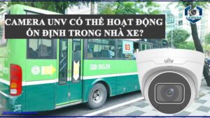 camera-unv-co-the-hoat-dong-on-dinh-trong-nha-xe