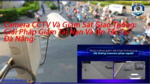 camera-va-viec-giam-sat-giao-thong-giup-giam-tai-nan-va-un-tac