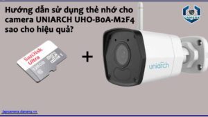 huong-dan-su-dung-the-nho-cho-camera-uniarch-uho-b0a-m2f4-sao-cho-hieu-qua