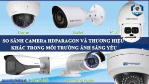 su-khac-biet-giua-cac-dong-camera-hdparagon-va-cac-thuong-hieu-khac-khi-giam-sat-an-ninh-trong-cac-khu-vuc-co-anh-sang-yeu