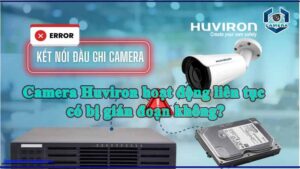 camera-huviron-co-the-hoat-dong-lien-tuc-ma-khong-lo-bi-gian-doan-khong