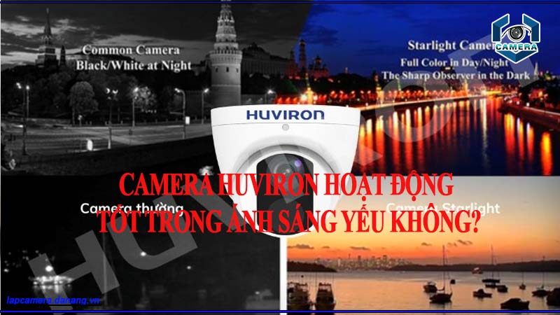 camera-huviron-co-the-hoat-dong-on-dinh-trong-moi-truong-anh-sang-yeu-khong-0