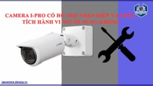 camera-i-pro-co-ho-tro-tinh-nang-nhan-dien-va-phan-tich-hanh-vi-nguoi-dung-khong