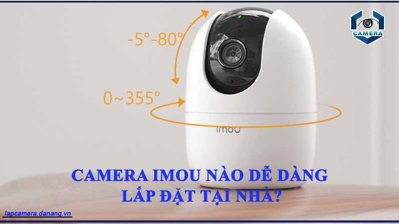 camera-imou-nao-de-dang-lap-dat-tai-nha