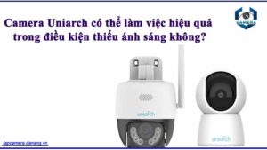 camera-uniarch-co-the-lam-viec-hieu-qua-trong-dieu-kien-thieu-anh-sang-khong