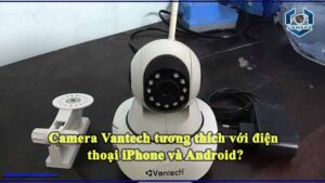 camera-vantech-tuong-thich-voi-dien-thoai-iphone-va-android