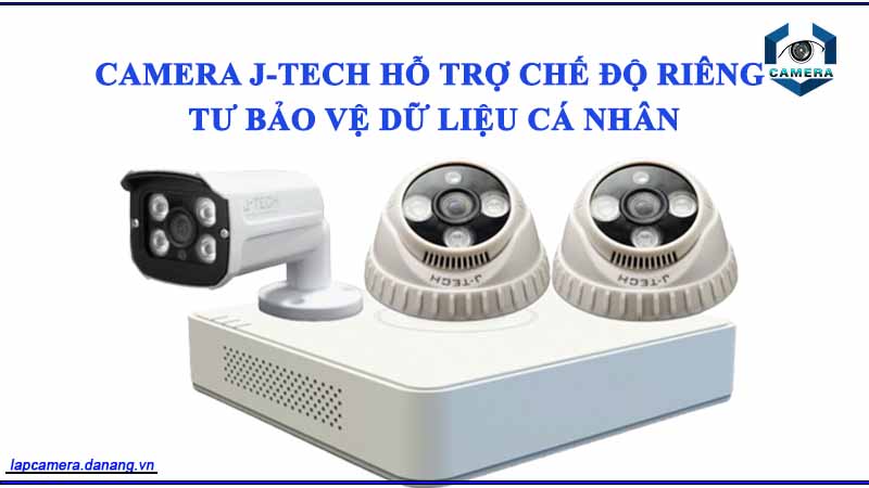 camera-j-tech-ho-tro-che-do-rieng-tu-privacy-mask-bao-mat-du-lieu-ca-nhan-theo-quy-dinh