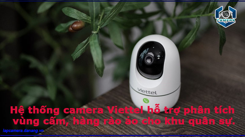 he-thong-camera-viettel-ho-tro-phan-tich-vung-cam-hang-rao-ao-cho-khu-quan-su-1