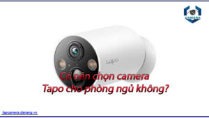 co-nen-chon-camera-tapo-cho-phong-ngu-khong