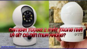 camera-yoosee-2-mat-trong-nha-la-gi-co-nen-mua-khong-1